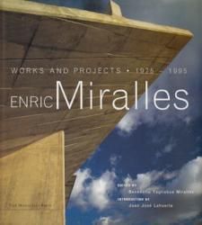 Enric Miralles: Works and Projects 1975-1995 エンリック・ミラー