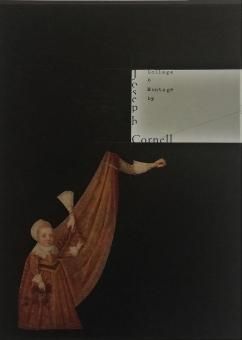 ジョゼフ・コーネル コラージュ ＆ モンタージュ Joseph Cornell