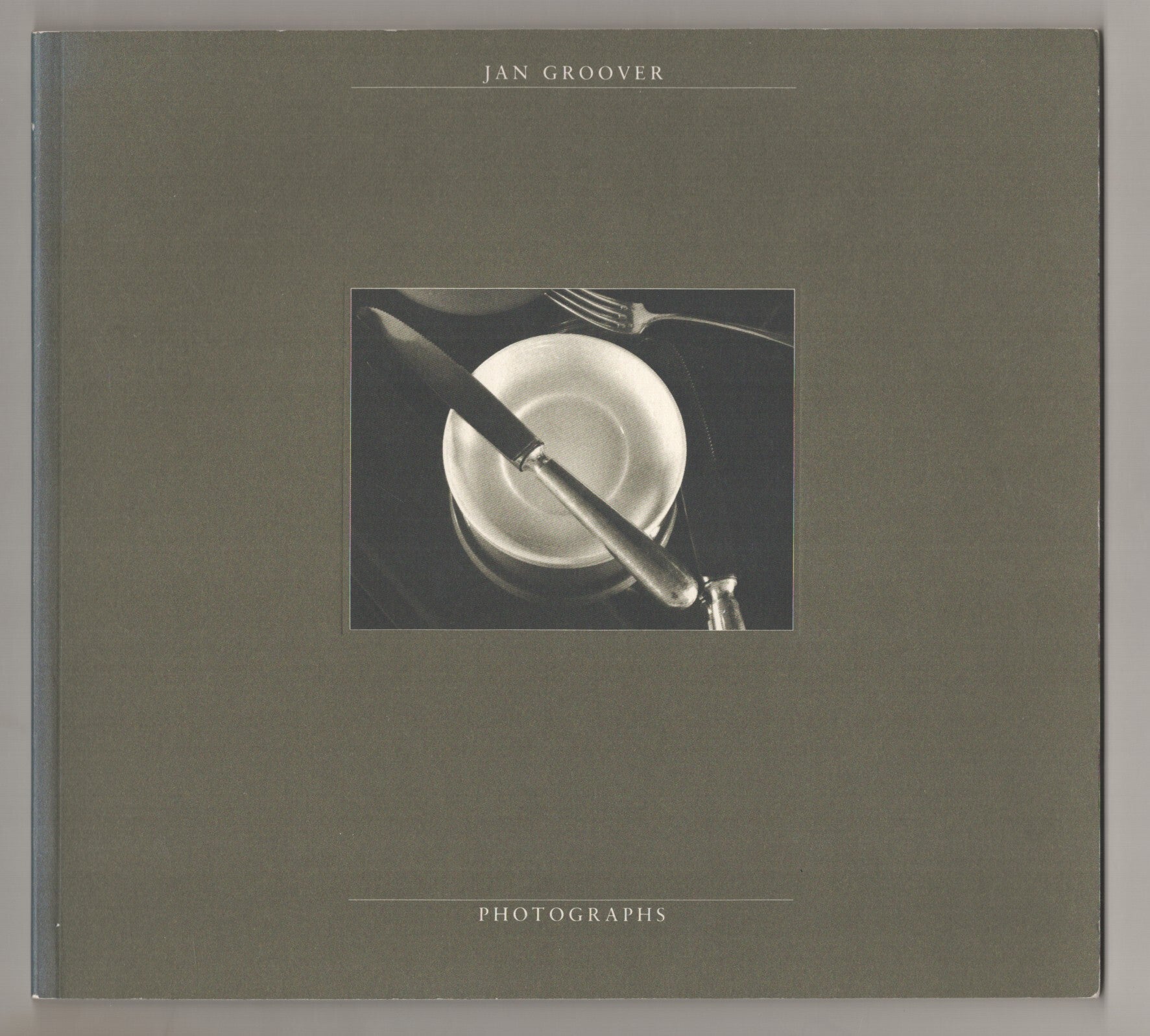 Jan Groover: Photographs | Jan GROOVER, Alan Trachtenberg