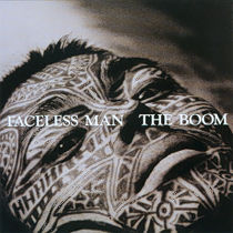 今週の1枚（28）「FACELESS MAN／THE BOOM」 : 一進一退days -J-POP