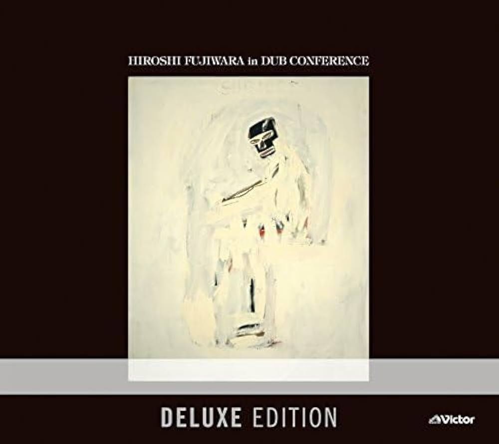 Hiroshi Fujiwara - Hiroshi Fujiwara In Dub Conference: Deluxe