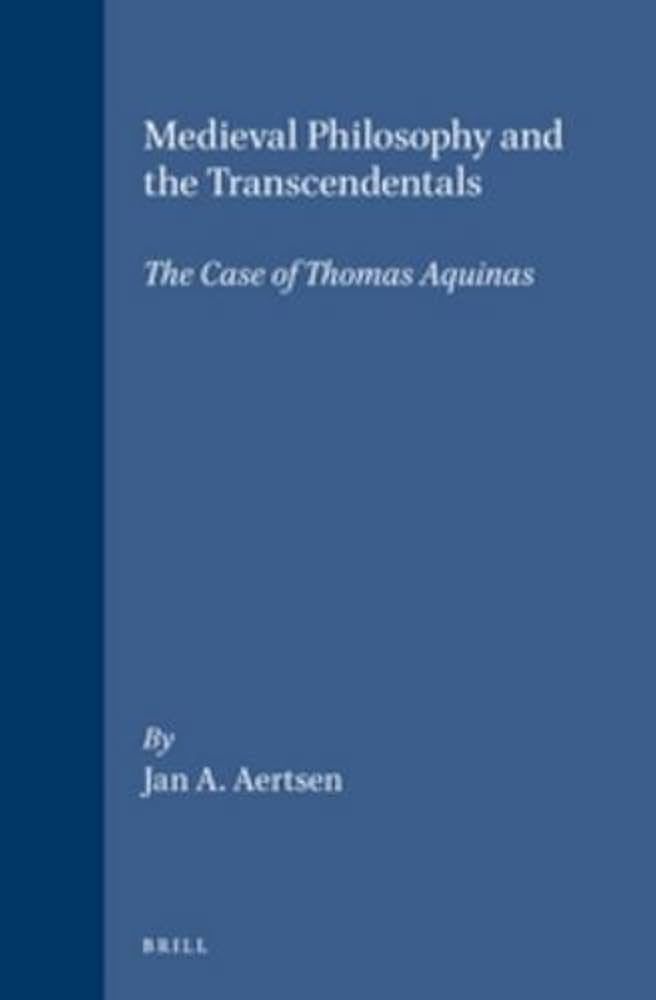 Medieval Philosophy and the Transcendentals: The Case of Thomas