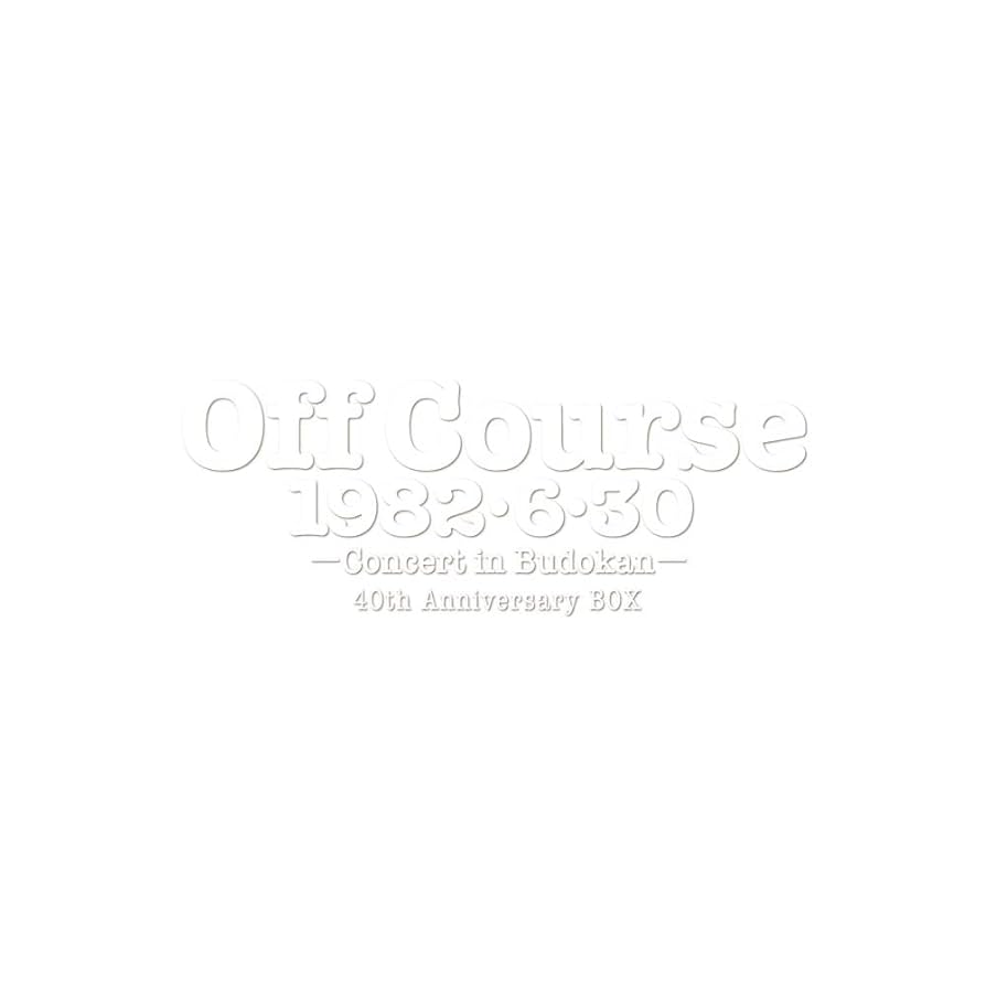Amazon.co.jp: Off Course 1982・6・30 武道館コンサート40th