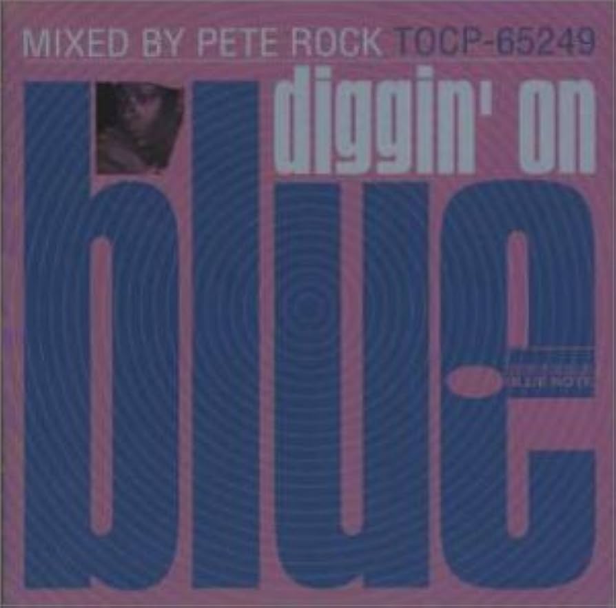 Amazon.co.jp: DIGGIN' ON BLUE mixed by ピート・ロック: ミュージック