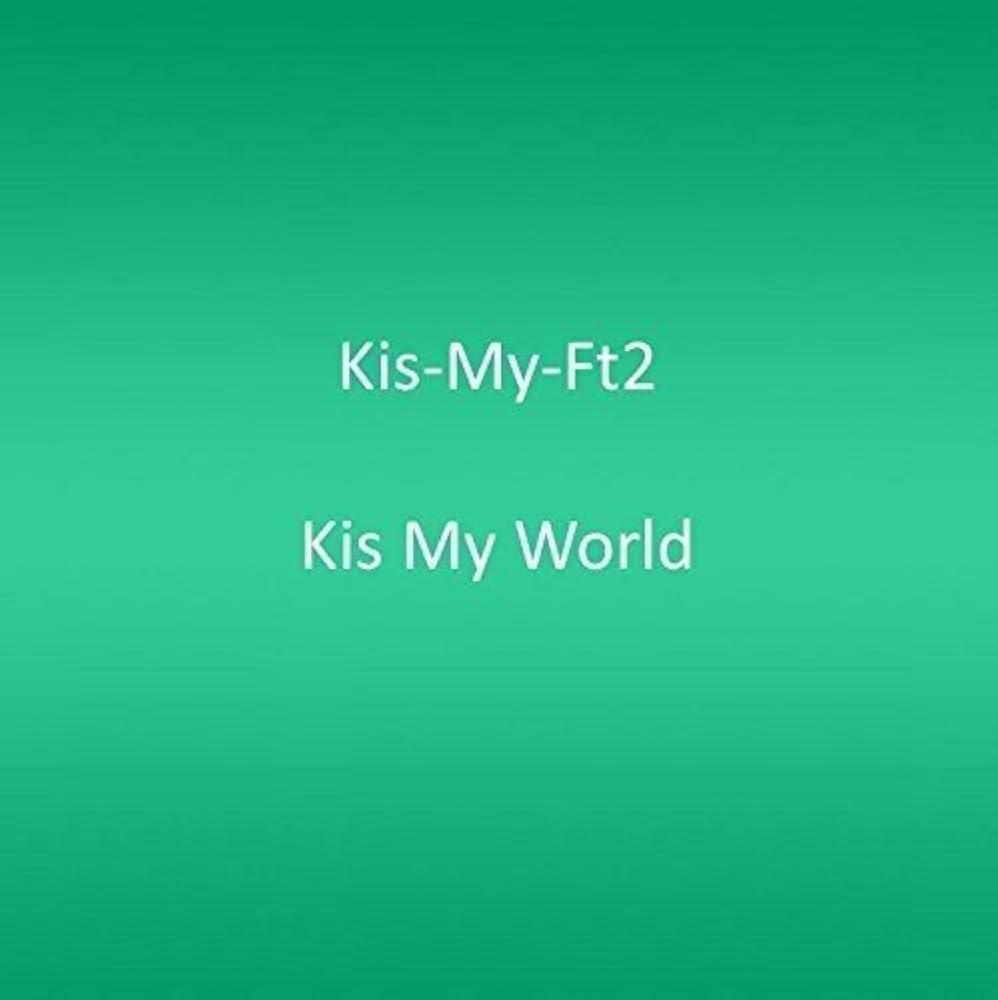 Amazon.co.jp: Kis My World: ミュージック