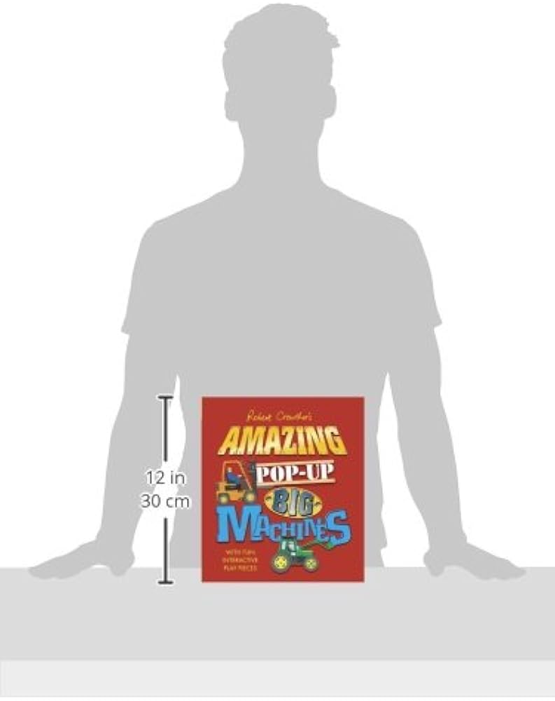 Robert Crowther's Amazing Pop-Up Big Machines: Crowther, Robert