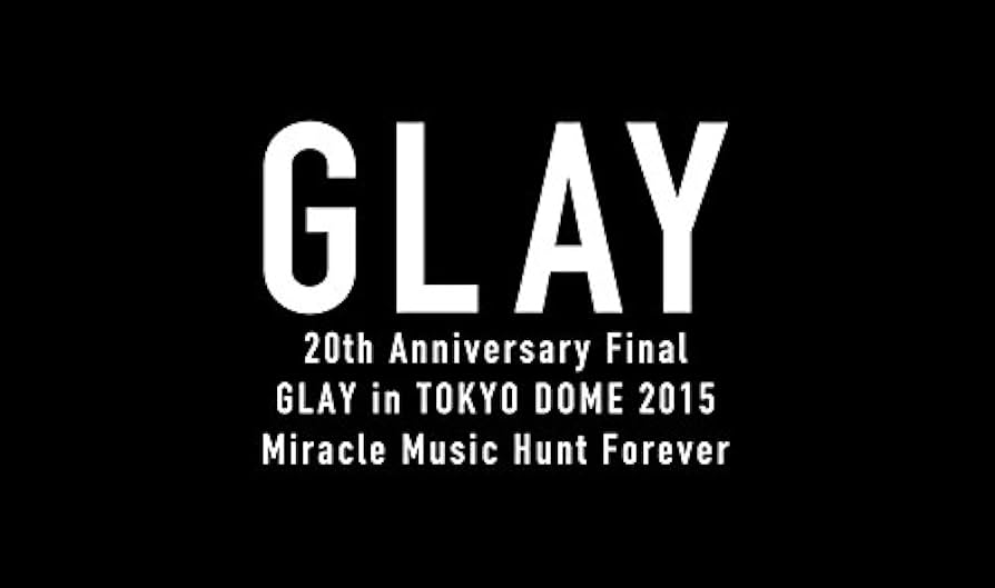 Amazon.co.jp: 20th Anniversary Final GLAY in TOKYO DOME 2015