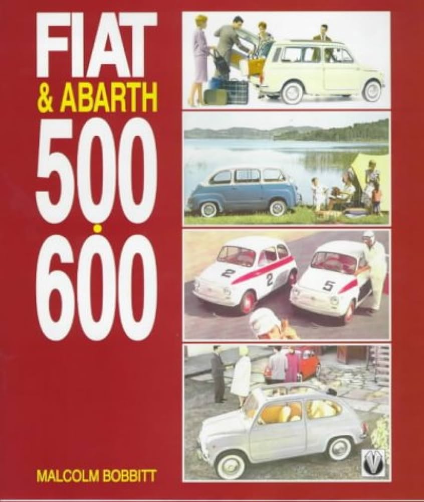 Fiat & Abarth 500, 600 : Bobbitt, Malcolm: Amazon.it: Libri