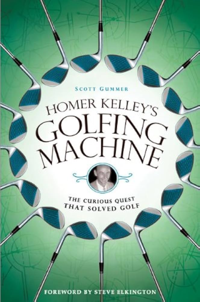 Amazon.com: Homer Kelley's Golfing Machine: The Curious Quest That