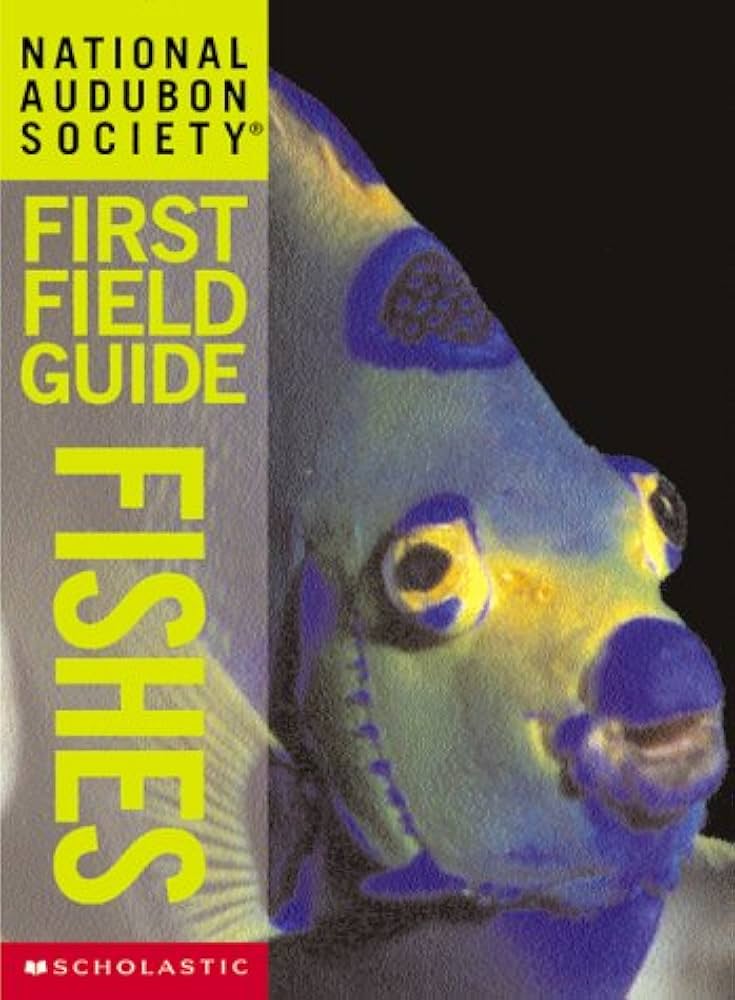 National Audubon Society First Field Guide: Fishes: Smith, C