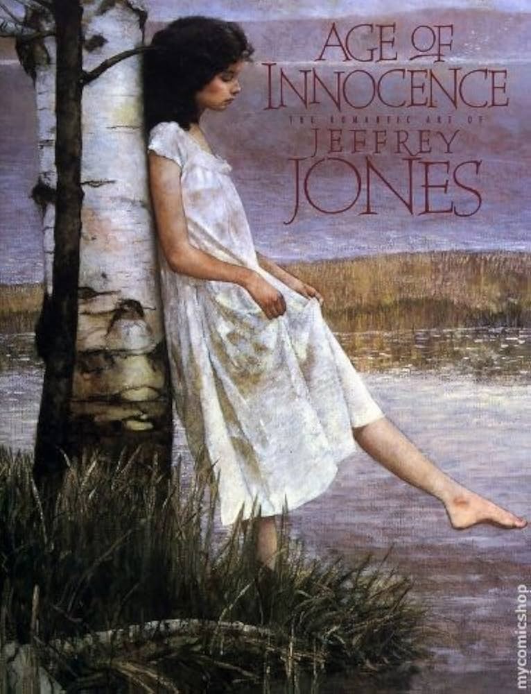 Age of Innocence: The Romantic Art of Jeffrey Jones: Jones, Jeff