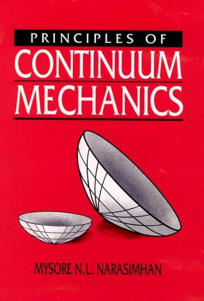 Principles of Continuum Mechanics: Narasimhan, Mysore N. L.