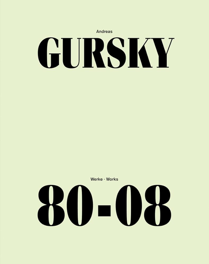 Amazon.co.jp: Andreas Gursky: Werke/ Works 80-08 : Gursky, Andreas