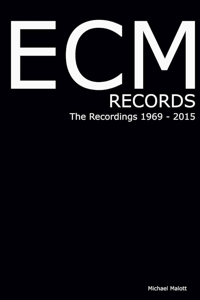 ECM RECORDS The Recordings (Ecm Records Complete): Malott, Michael
