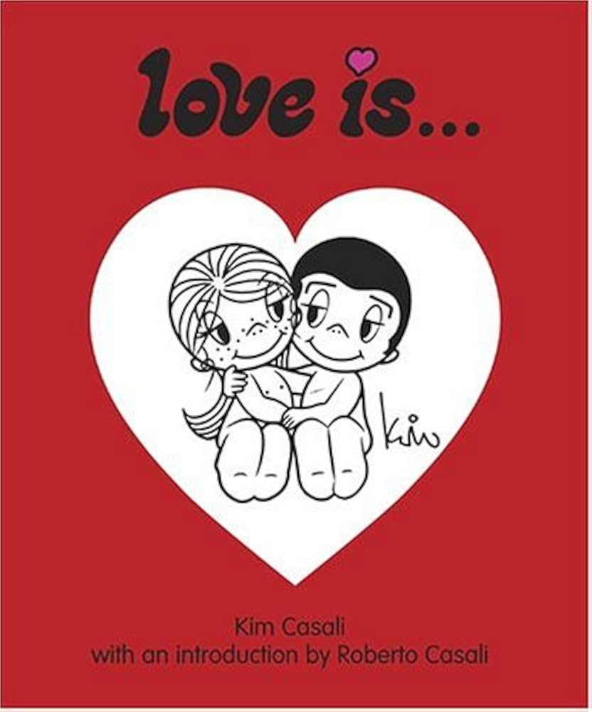 Love Is: Casali, Kim: Amazon.com: Books