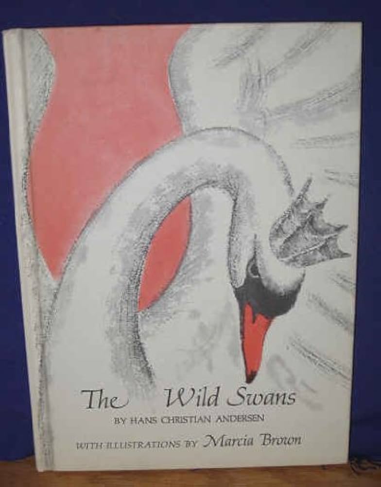 The Wild Swans by Illustrated by Marcia Brown Hans Christian