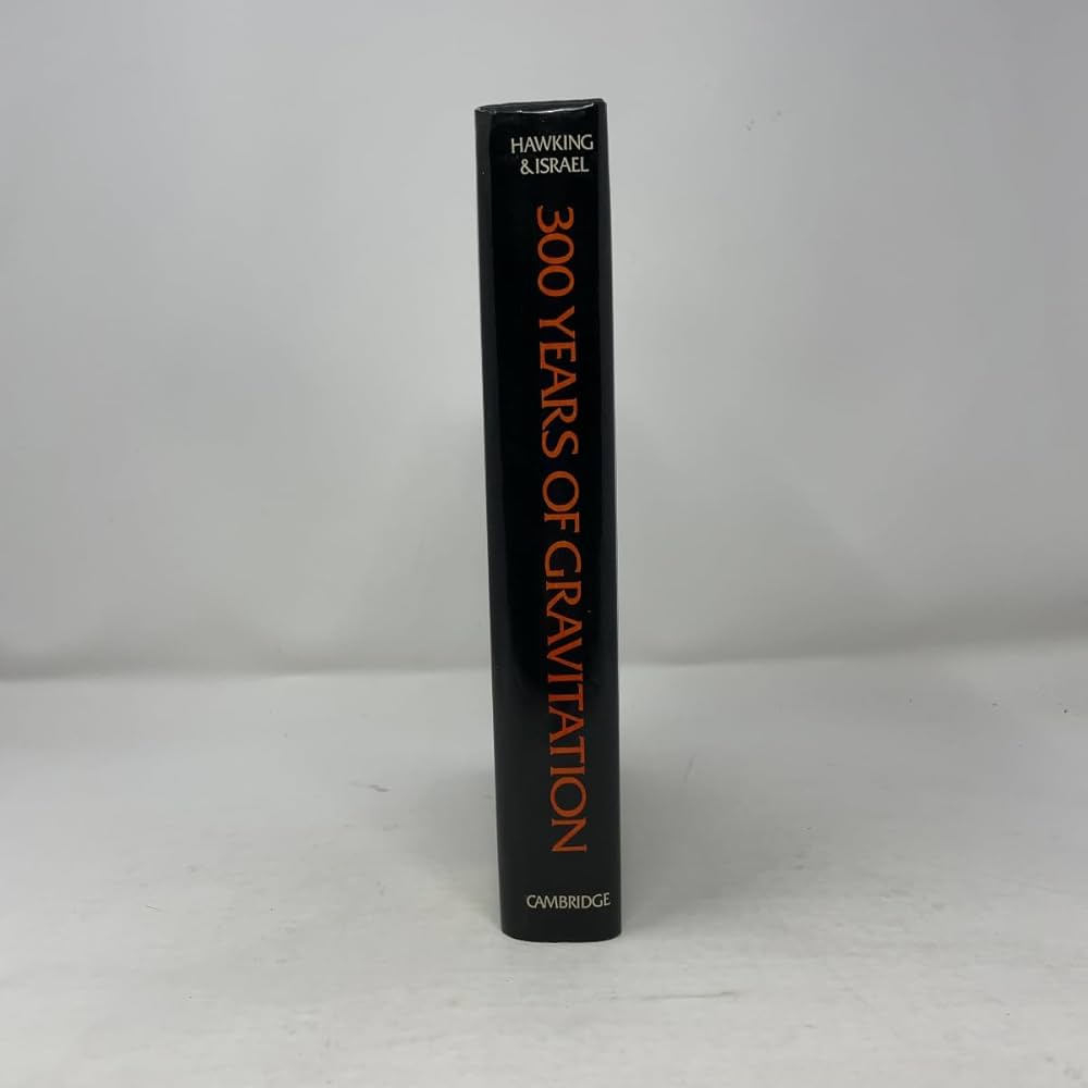 Three Hundred Years of Gravitation: Hawking, S. W., Israel, W