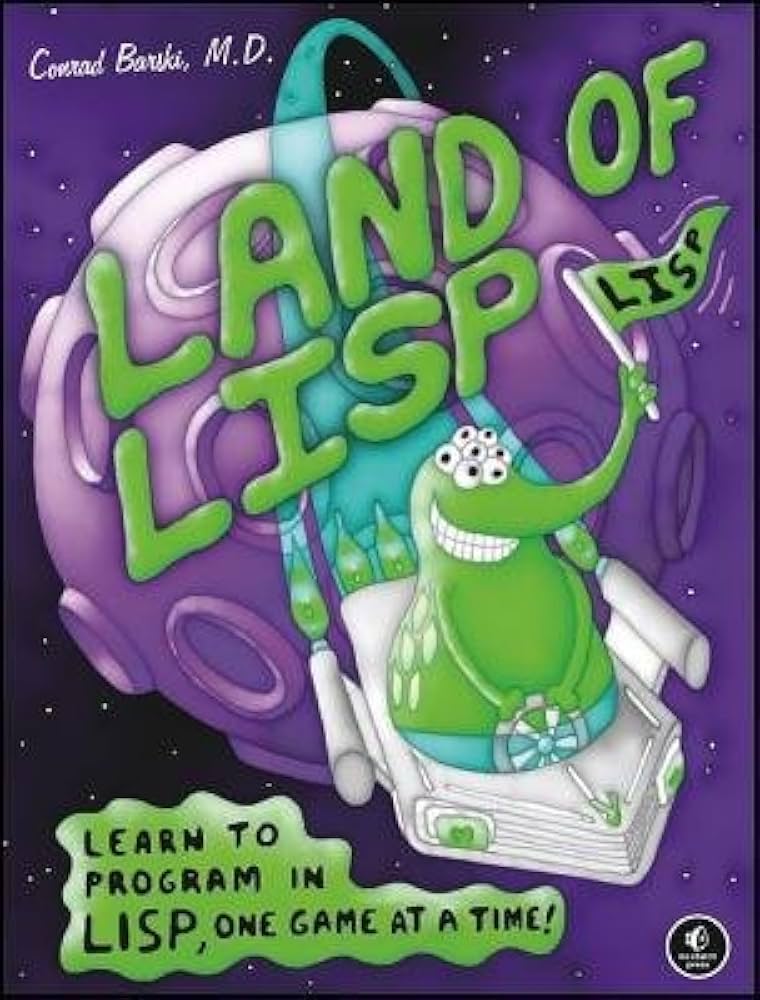 Land of Lisp( Learn to Program in Lisp One Game at a Time!)[LAND