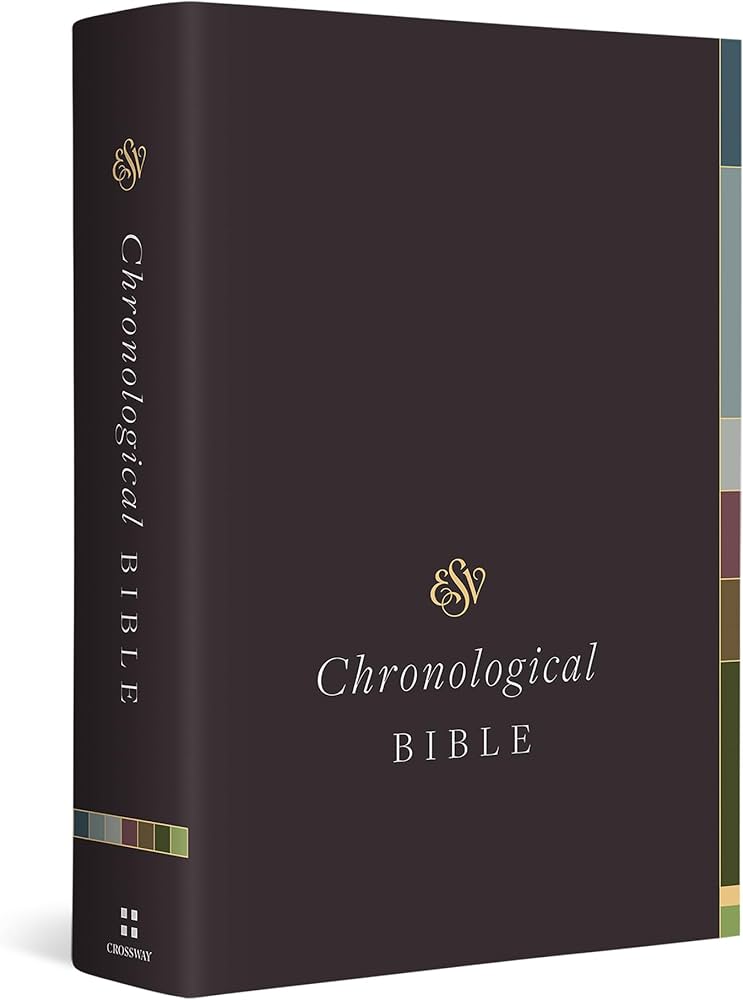 ESV Chronological Bible (Hardcover): Holy Bible, English Standard