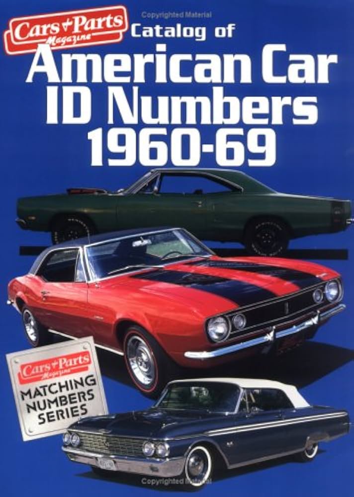 Catalog of American Car I D Numbers, 1960-69 (Cars & Parts
