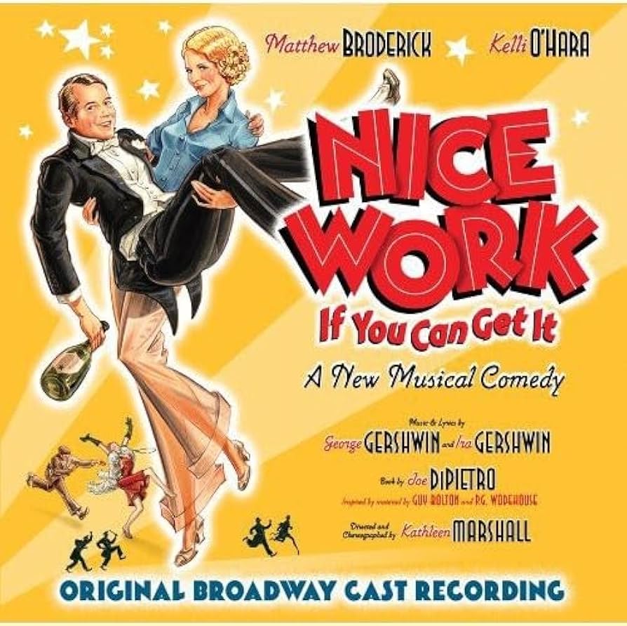 Amazon.co.jp: Nice Work If You Can Get It: A New Musical Comedy
