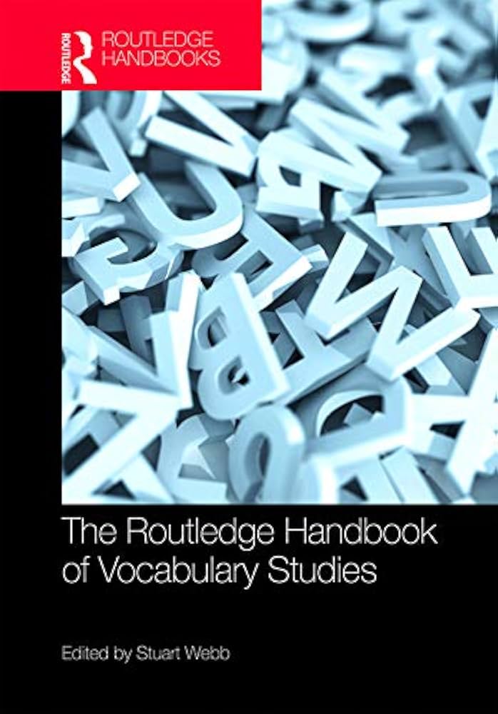 The Routledge Handbook of Vocabulary Studies (Routledge Handbooks