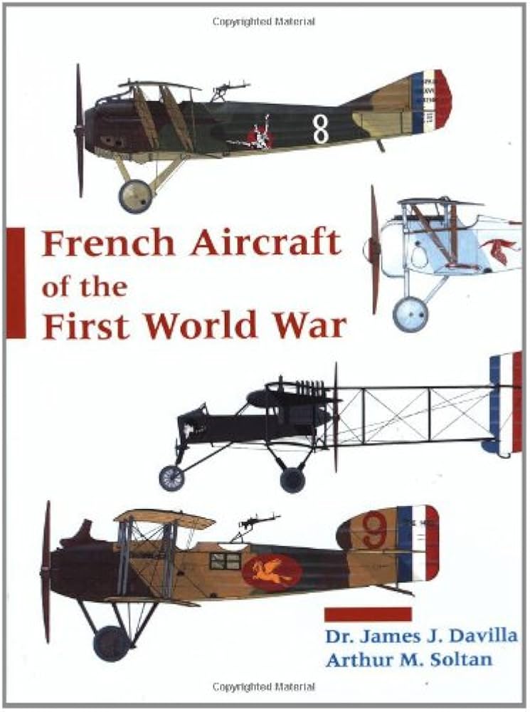 French Aircraft of the First World War: Davilla, James J., Soltan