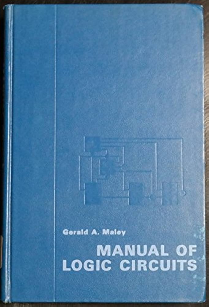 Amazon | Manual of Logic Circuits | Maley, Gerald A. | Physics