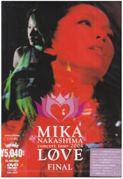 Amazon.com: MIKA NAKASHIMA concert tour 2004 “LOVE” FINAL [DVD