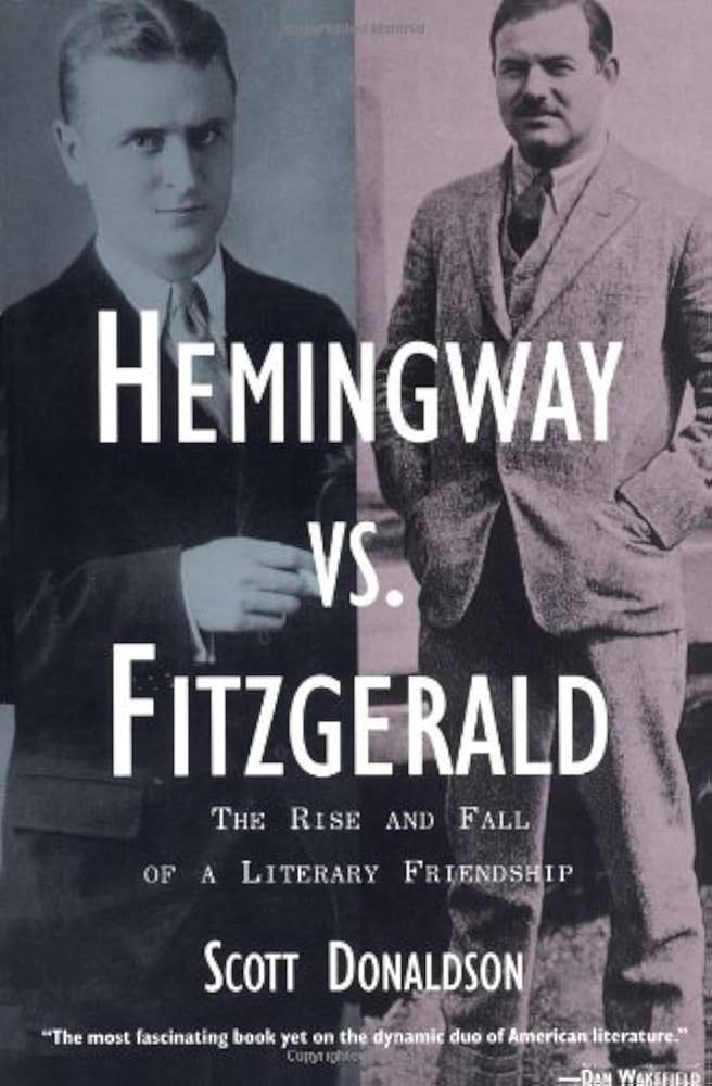 Hemingway vs. Fitzgerald: Donaldson, Scott: 9781585671267: Amazon