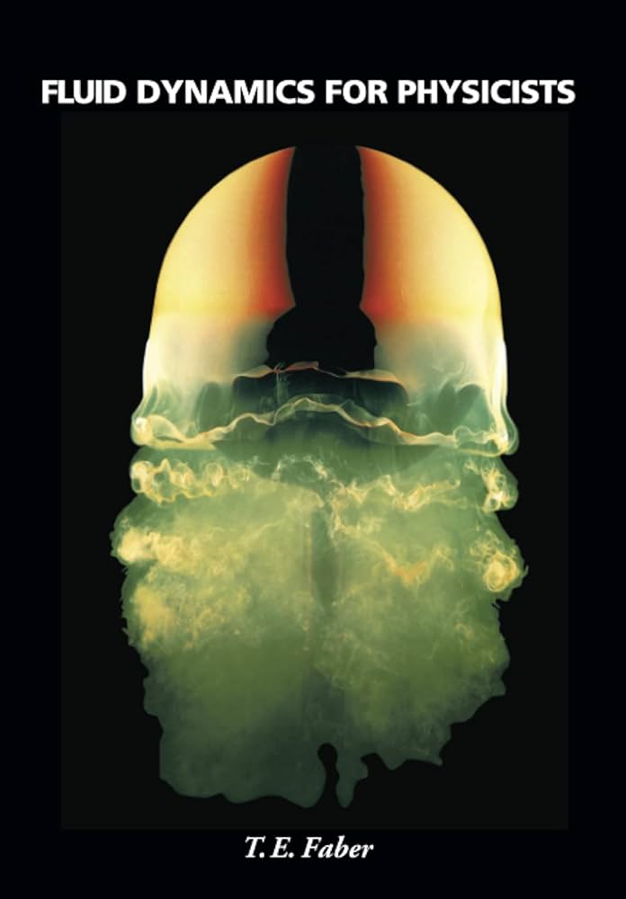 Fluid Dynamics for Physicists: Faber, T. E.: 9780521429696: Amazon