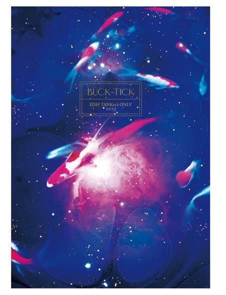 Amazon.co.jp: BUCK-TICK(バクチク) 『FISH TANKer's ONLY 2013』限定