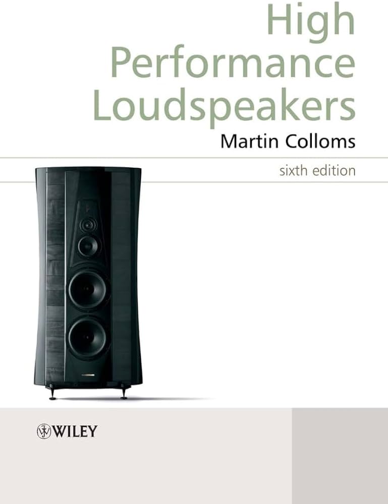 High Performance Loudspeakers: Colloms, Martin: 9780470094303