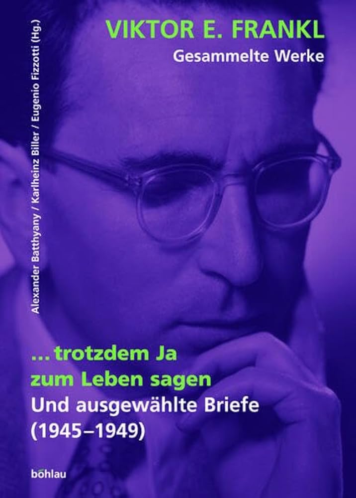 Viktor E. Frankl - Gesammelte Werke / Trotzdem Ja zum Leben sagen