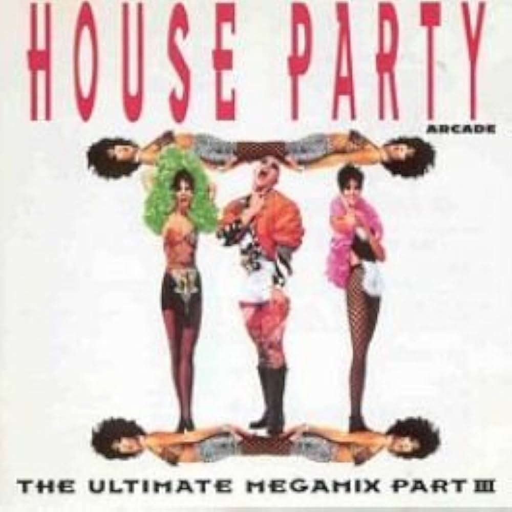 Various - House Party III - The Ultimate Megamix - Arcade