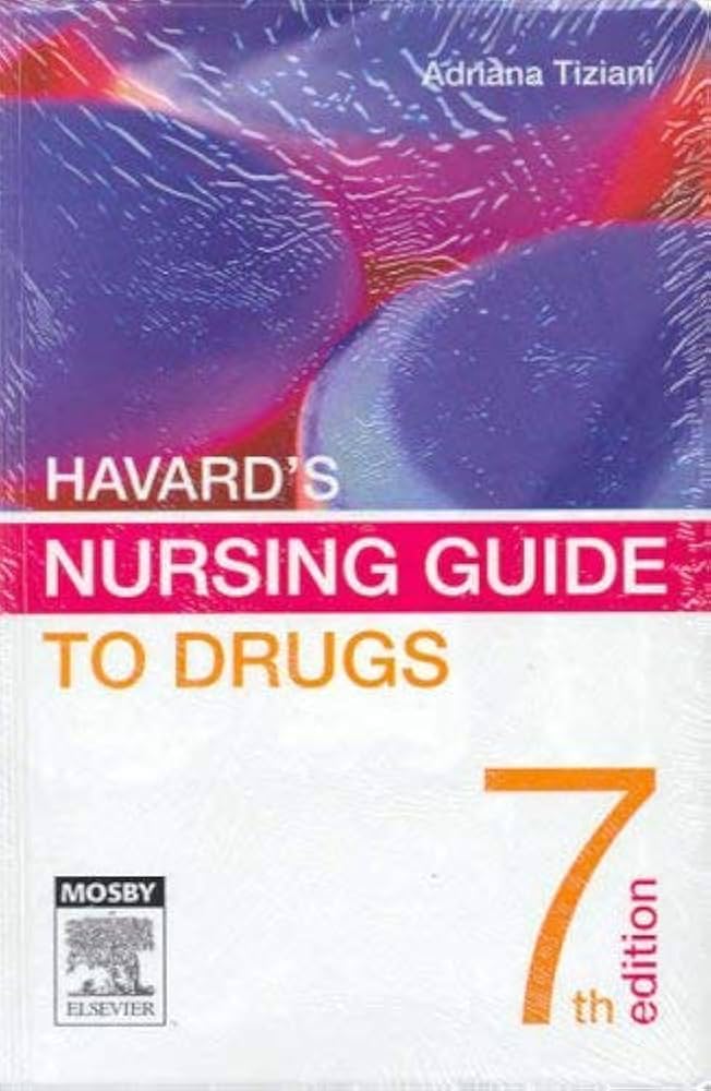 Amazon | Havard's Nursing Guide to Drugs | Tiziani RN BSc(Mon) Dip