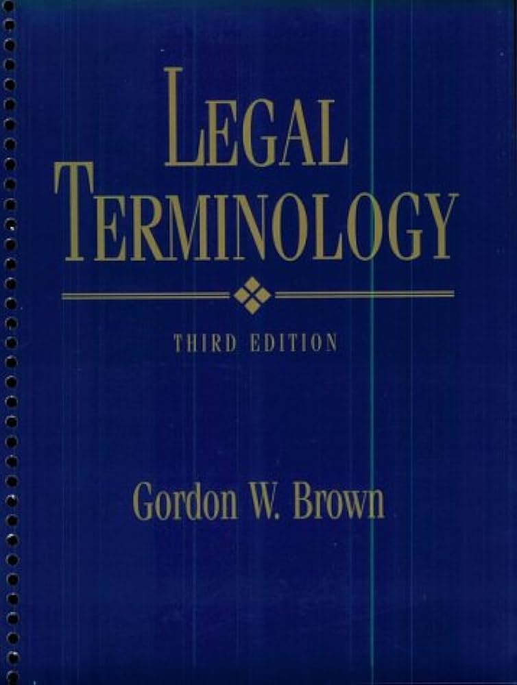 Legal Terminology (3rd Edition): Gordon W. Brown: 9780132603737