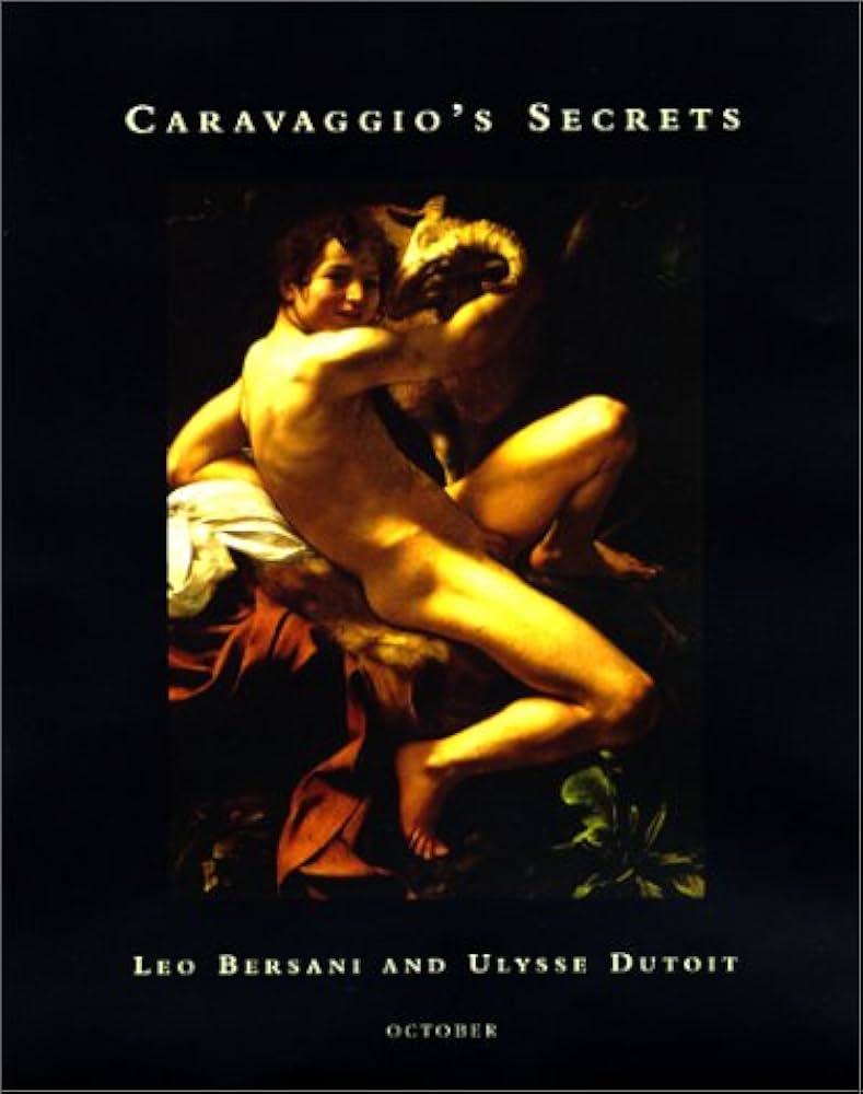 Caravaggio's Secrets (October Books): Bersani, Leo, Dutoit, Ulysse