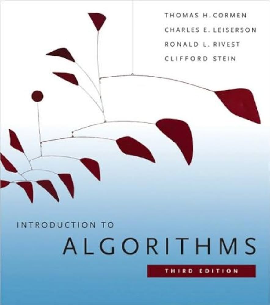 Introduction to Algorithms: T.H.Cormen.C.E.Leiserson.R.L.Rivest