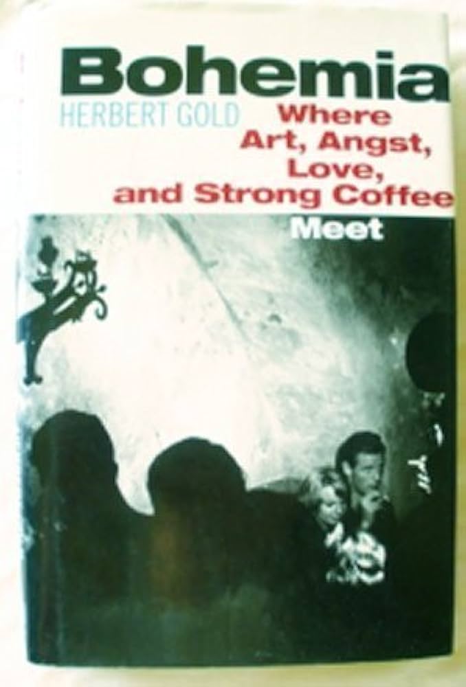 Bohemia: Where Art, Angst, Love, and Strong Coffee Meet: Gold