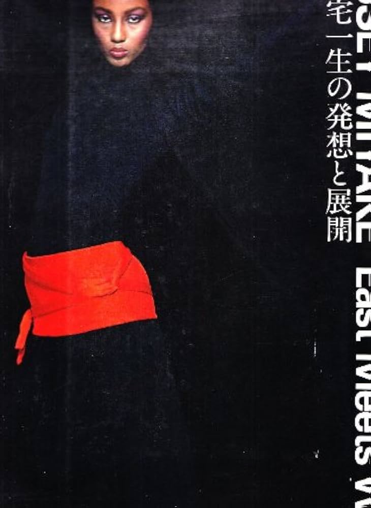 Issey Miyake East Meets West: Issey Miyake, Diana Vreeland, Mutsuo
