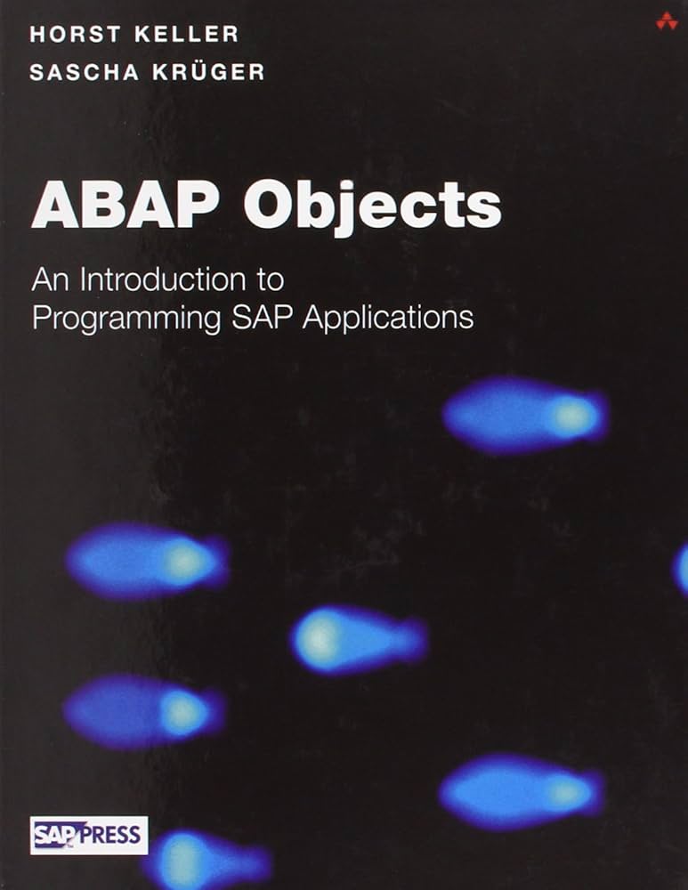 Abap Objects: Introduction to Programming Sap Applications: Keller