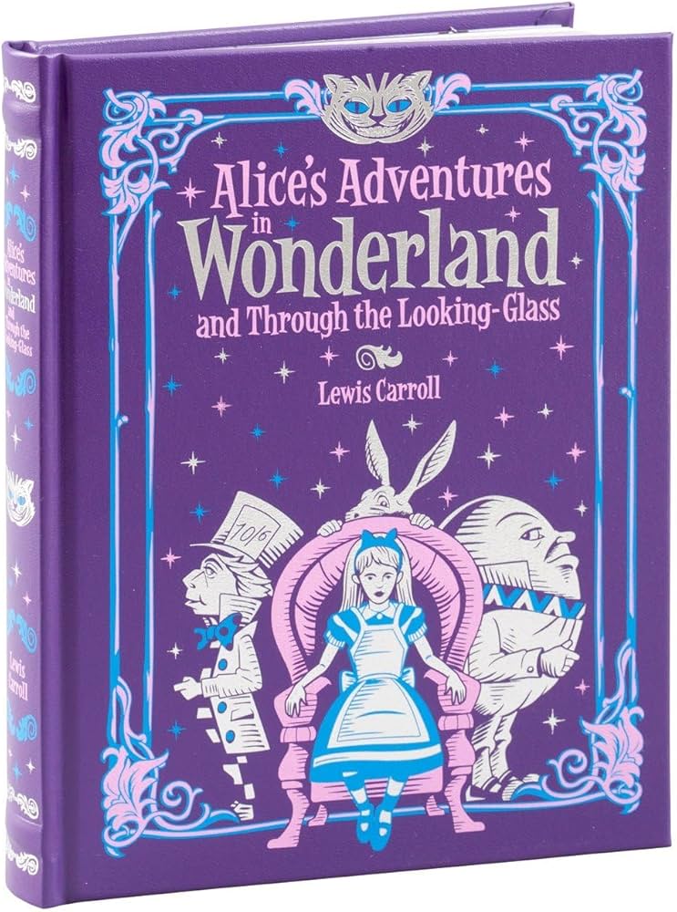 Alice's Adventures in Wonderland and Through the Looking Glass