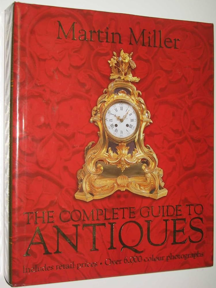 The Complete Guide to Antiques: Miller, Martin: 9781842229316
