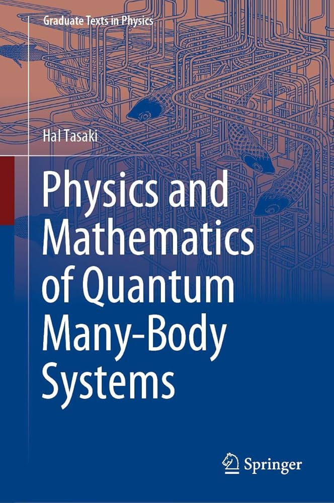 Physics and Mathematics of Quantum Many-Body Systems (Graduate