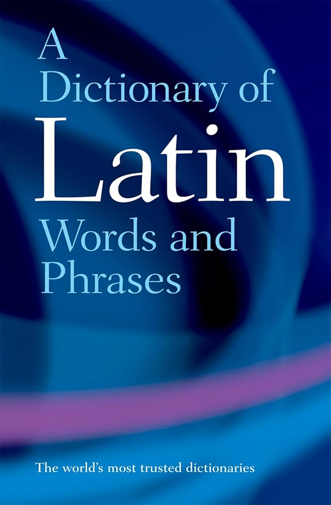 A Dictionary of Latin Words and Phrases: Morwood, James