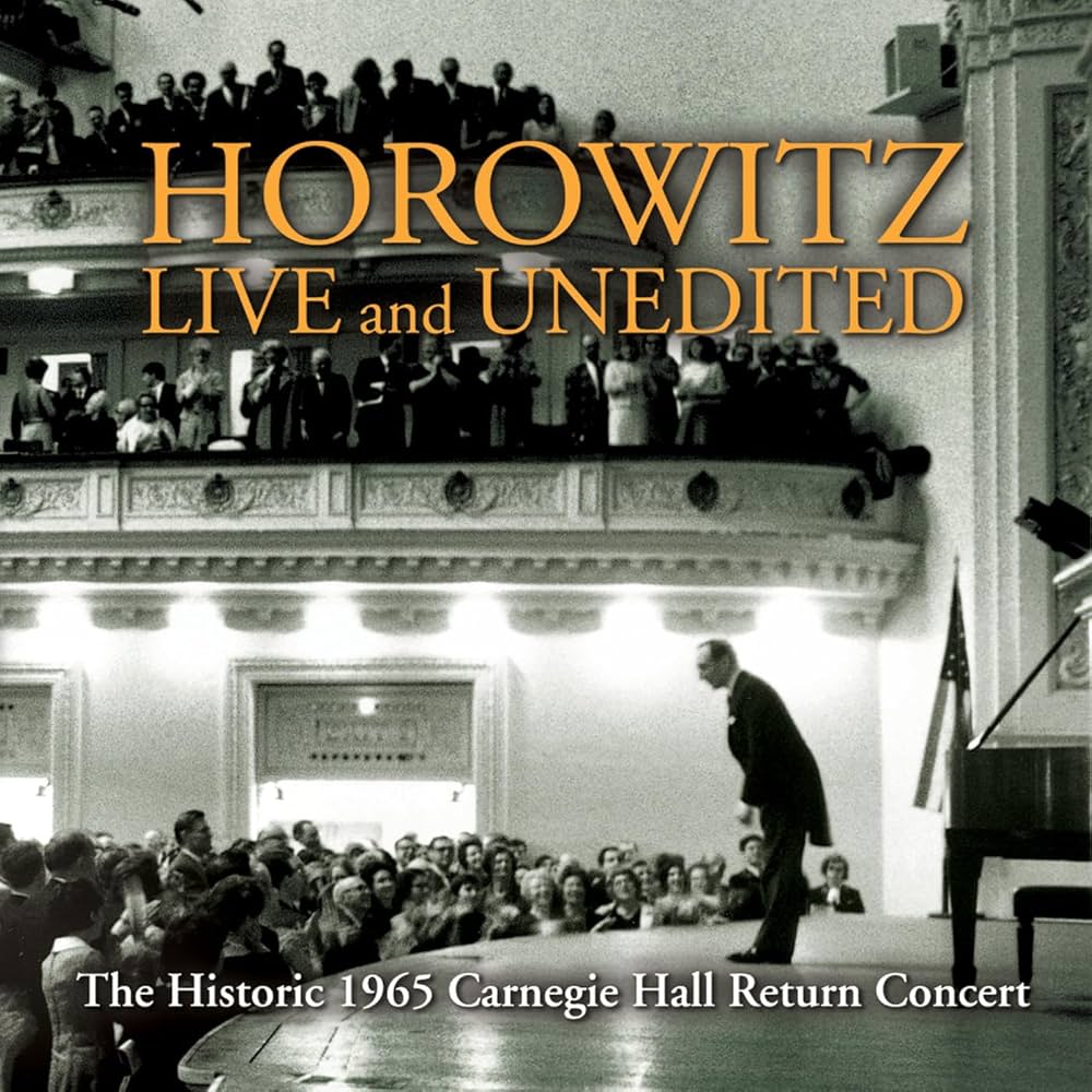 Horowitz, Vladimir - Live & Unedited: Historic 1965 Carnegie Hall