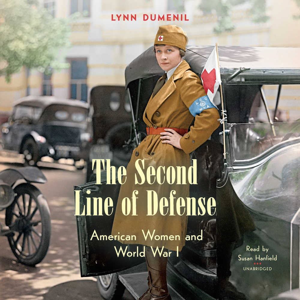 The Second Line of Defense: American Women and World War I