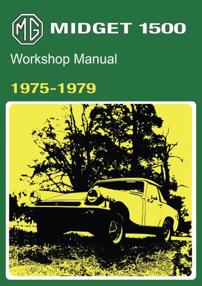 MG Midget 1500 Workshop Manual 1975-1979: AKM 4071B: MG Cars Ltd