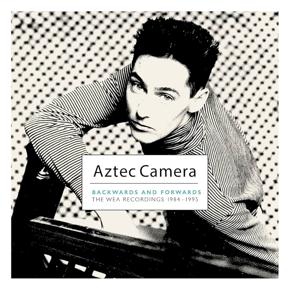 AZTEC CAMERA - Backwards & Forwards (The Wea Recordings 1984-1995